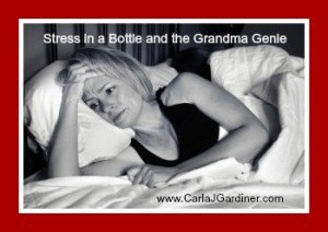 Stress</a> in a Bottle and the Grandma Genie