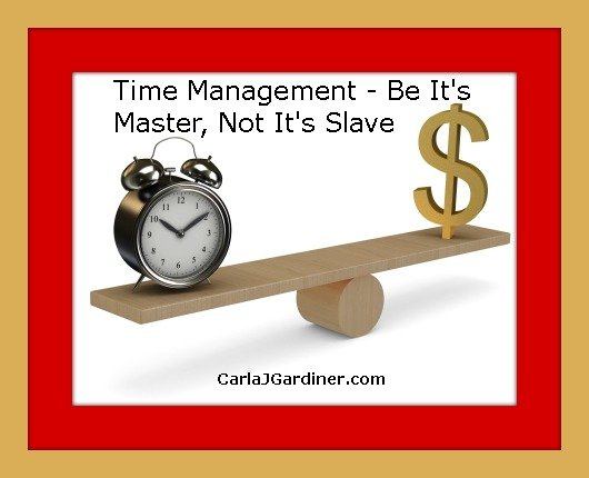 Time Management – Be It’s Master, Not It’s Slave