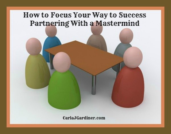 How to Focus Your Way to Success Partnering With a Mastermind