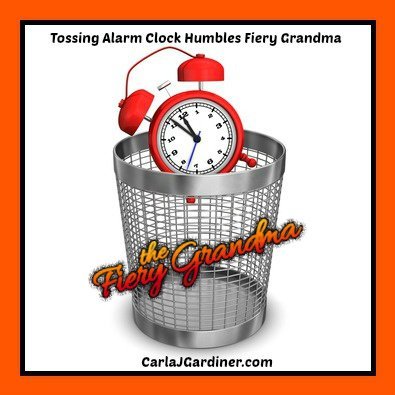 Tossing Alarm Clock Humbles Fiery Grandma