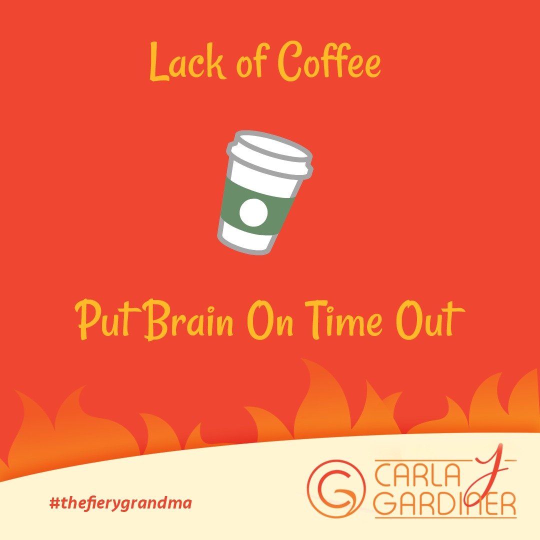 Lack of Coffee Put Brain On Time Out