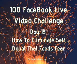 How To Eliminate Self Doubt That Feeds Fear